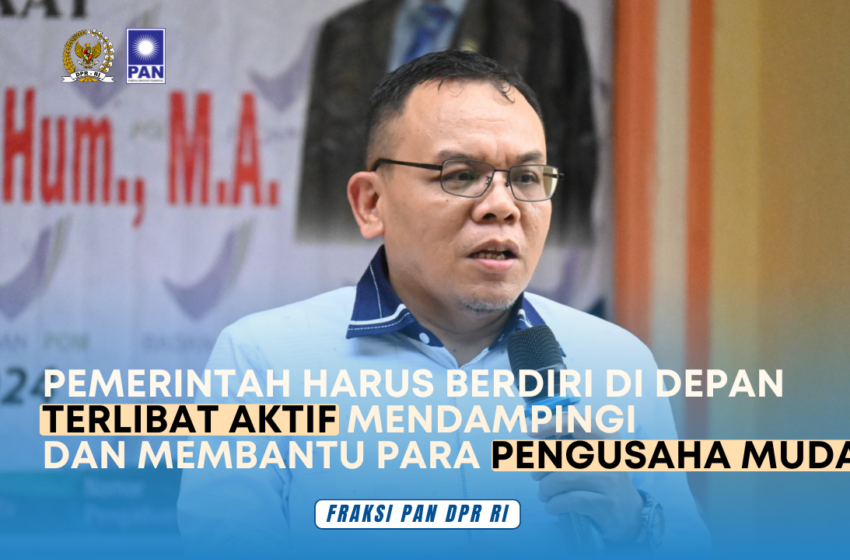  Ketua Komisi VII DPR RI Dorong Pelatihan dan Dukungan untuk Pengusaha Muda