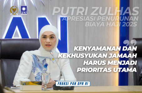 Fraksi PAN DPR RI Sambut Baik Penurunan Biaya Haji Tahun 2025