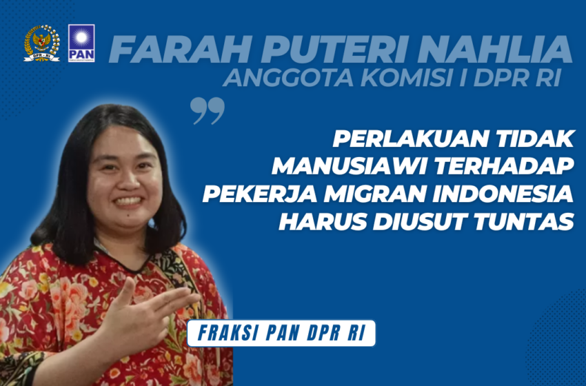  Farah Puteri Nahlia Kecam Perlakuan Tidak Manusiawi terhadap Pekerja Migran Indonesia