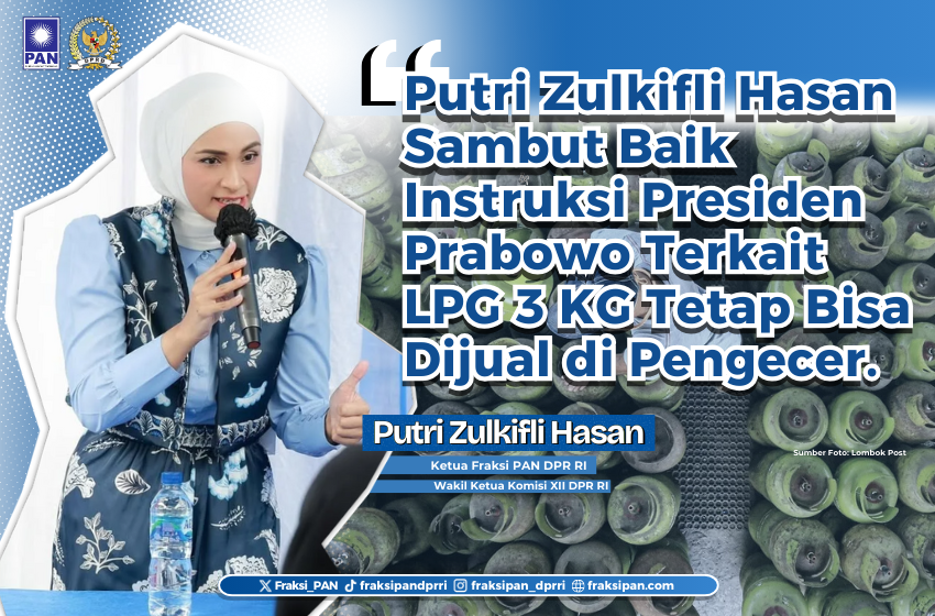  Putri Zulkifli Hasan Sambut Baik Instruksi Presiden Prabowo Terkait LPG 3 KG Tetap Bisa Dijual di Pengecer