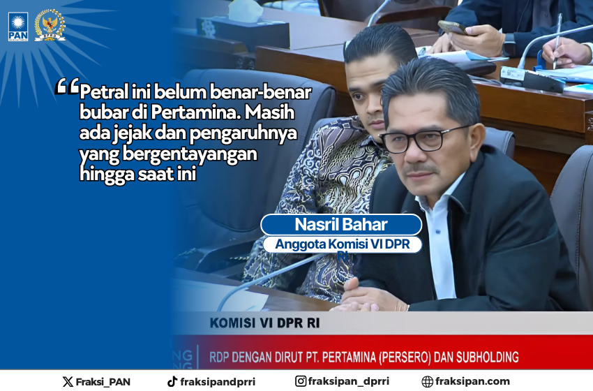  Nasril Bahar: Petral Belum Sepenuhnya Selesai, Dirut Baru Pertamina Patra Niaga Diharapkan Berani Bersih-bersih