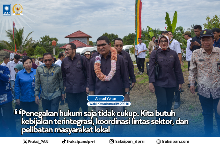 Ahmad Yohan Soroti Perambahan Taman Nasional Tesso Nilo, Desak Penertiban dan Keadilan Ekologis